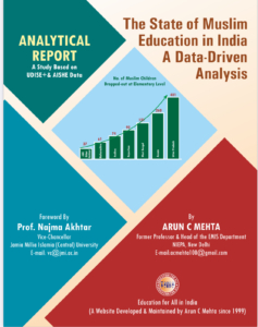 The State of Muslim Education in India: A Data-Driven Analysis by Prof. Arun C Mehta based on UDISEPlus & AISHE (2023)