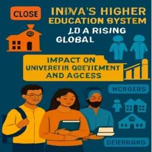 India’s Higher Education, A Rising Global Leader