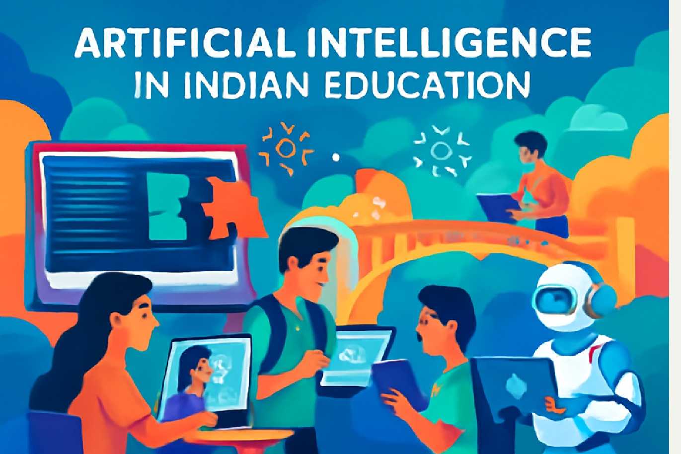 Role of Artificial Intelligence in Indian Education: Bridging Gaps and Shaping Futures